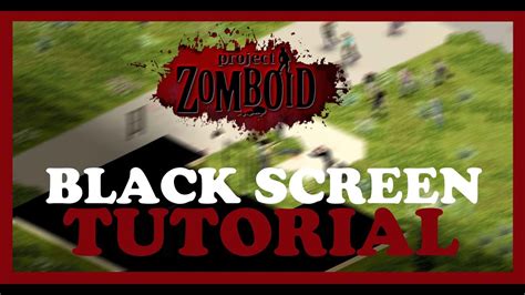 There are three black boxes near the top to the screen. . Project zomboid black screen on startup